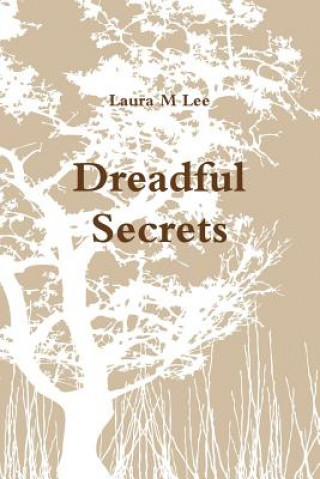 Kniha Dreadful Secrets Laura M Lee