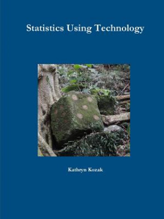 Knjiga Statistics Using Technology Kathryn Kozak