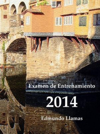 Könyv Examen De Entrenamiento 2014 Edmundo Llamas