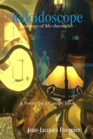 Buch Kaleidoscope - Musings of Life Chronicles - Jean-Jacques Fournier