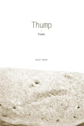 Kniha Thump - Collected Poems Daniel Hansen