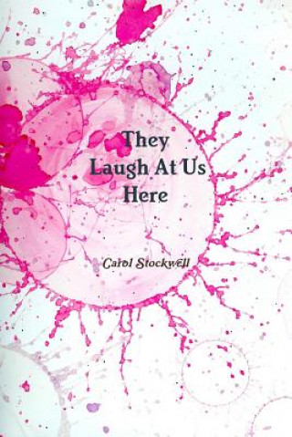 Carte They Laugh at Us Here Carol Stockwell