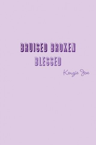 Carte Bruised Broken Blessed Kenzie Joe