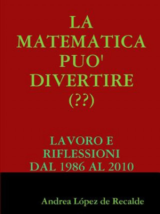 Книга Matematica Puo' Divertire (??) Andrea Lopez De Recalde