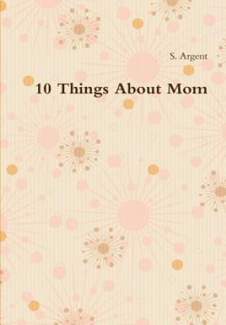 Könyv 10 Things About Mom S Argent