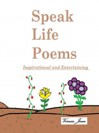 Kniha Speak Life Poems Vernia Jean