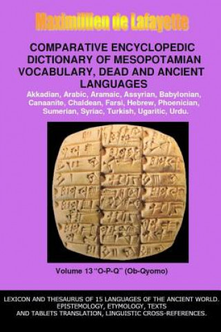 Kniha V13.Comparative Encyclopedic Dictionary of Mesopotamian Vocabulary Dead & Ancient Languages Maximillien De Lafayette