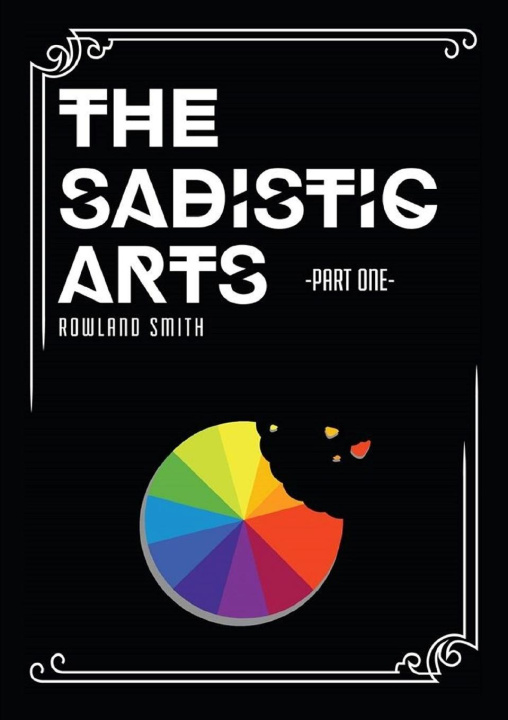 Buch Sadistic Arts - Part One - Rowland Smith