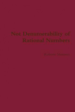 Książka Not Denumerability of Rational Numbers Roberto Musmeci