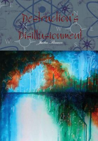 Kniha Destruction's Disillusionment Justin Reamer