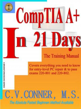 Kniha Comptia A+ in 21 Days - Training Manual C V Conner