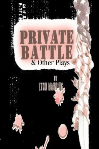 Knjiga Private Battle and Other Plays Lynn Manning