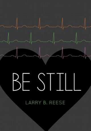 Kniha Be Still Larry Reese