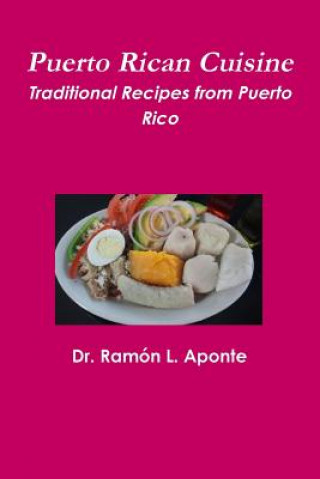 Książka Puerto Rican Cuisine Dr Ramon L Aponte