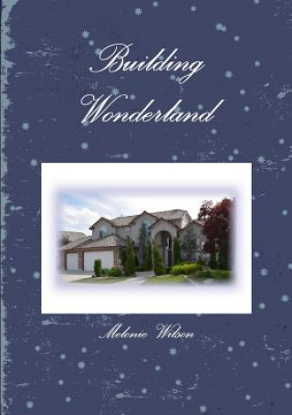 Knjiga Building Wonderland Melonie Wilson