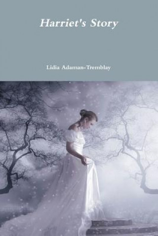Книга Harriet's Story Lidia Adaman-Tremblay