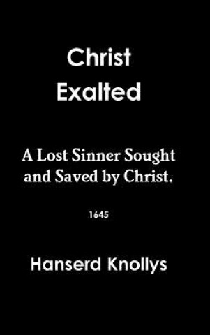 Book Christ Exalted Hanserd Knollys