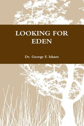 Carte Looking for Eden Dr George F Isham