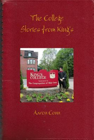 Carte College: Stories from King's Aaron Conn