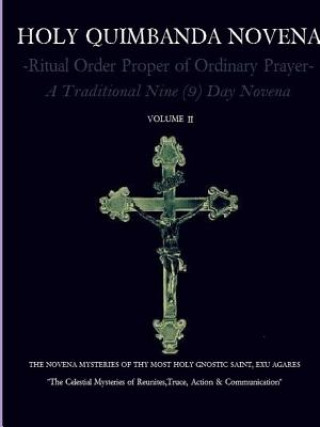 Książka Holy Quimbanda Novena of the Most Holy Exu Agares, Vol II Carlos Antonio De Bourbon-Montenegro