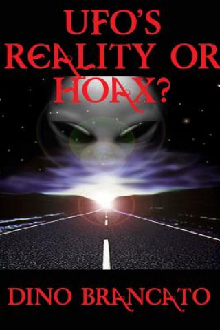 Könyv Ufos Reality or Hoax? Dino Brancato