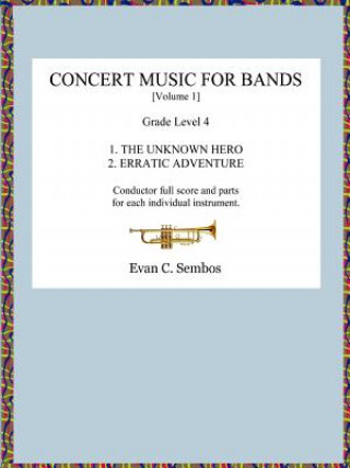 Knjiga Concert Music for Bands (Volume 1) Evangelos C Sembos