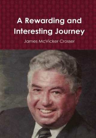 Könyv Rewarding and Interesting Journey James McVicker Crosser