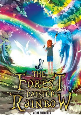 Knjiga Forest Painted Rainbow Meike Buechler