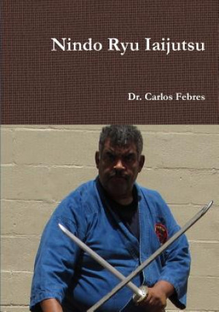 Kniha Nindo Ryu Iaijutsu Dr Carlos Febres