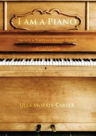 Kniha I am A Piano Ulla Morris-Carter