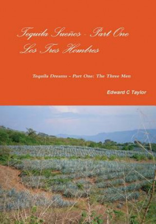 Livre Tequila Suenos Edward C Taylor