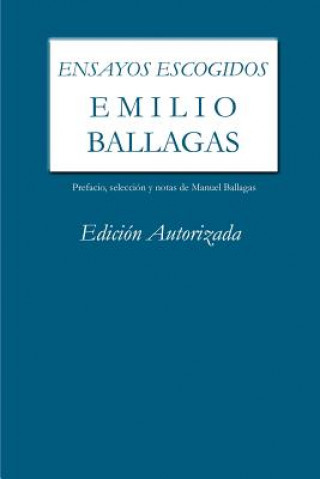 Carte Ensayos Escogidos. Emilio Ballagas. Edicion Autorizada Emilio Ballagas