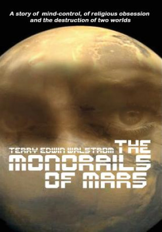 Książka Monorails of Mars Terry Walstrom