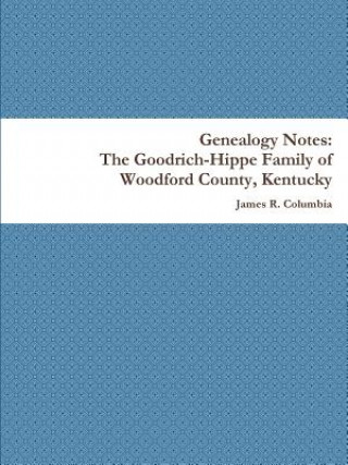 Carte Goodrich-Hippe Family of Woodford County, Kentucky James Columbia