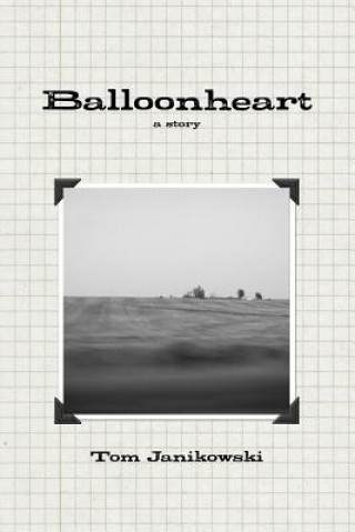 Könyv Balloonheart Tom Janikowski