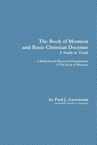 Kniha Book of Mormon and Basic Christian Doctrine Paul Gassmann