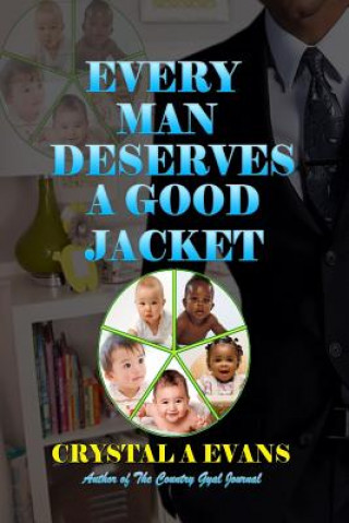 Книга Every Man Deserves A Good Jacket Crystal Evans