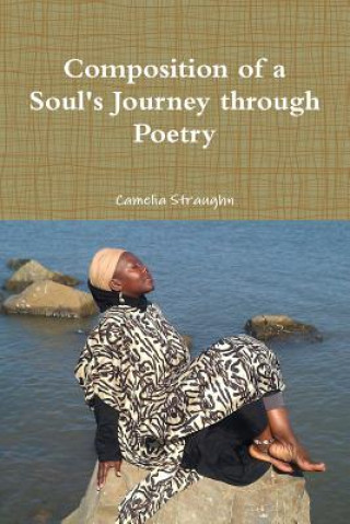 Carte Composition of a Soul's Journey Through Poetry Camelia Straughn