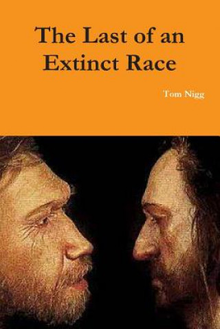 Livre Last of an Extinct Race Tom Nigg