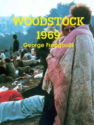 Könyv Woodstock 1969 George Frangoulis