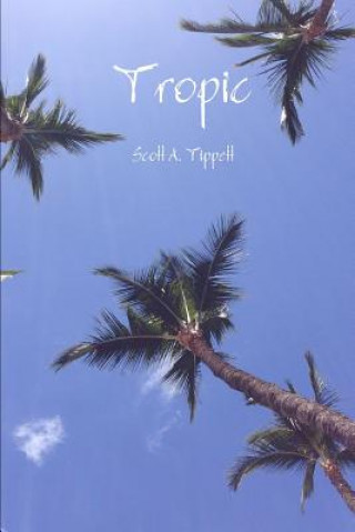 Book Tropic Scott Tippett