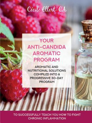 Könyv Your Aromatic Anti-Candida Program Cecile Ellert