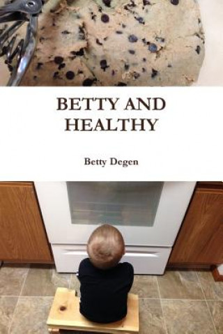 Книга Betty and Healthy Betty Degen