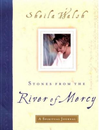 Книга Stones from the River of Mercy Sheila Walsh