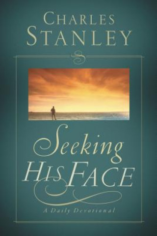 Kniha Seeking His Face Charles F. Stanley