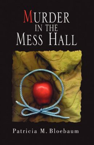 Kniha Murder in the Mess Hall Patricia M Bloebaum