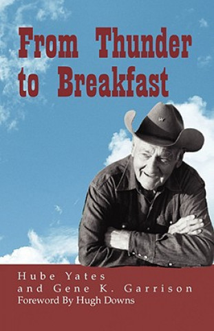 Könyv From Thunder to Breakfast Gene K Garrison