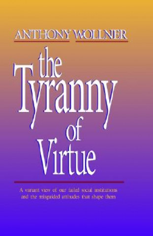 Carte Tyranny of 'Virtue' Anthony Wollner