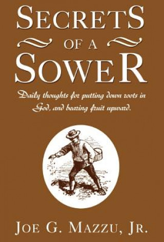 Kniha Secrets of a Sower Jr Mazzu