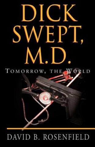 Libro Dick Swept, M.D. B David Rosenfield